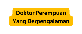 Doktor Perempuan Yang Berpengalaman