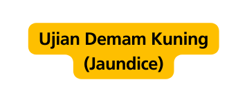 Ujian Demam Kuning Jaundice