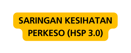 SARINGAN KESIHATAN PERKESO HSP 3 0