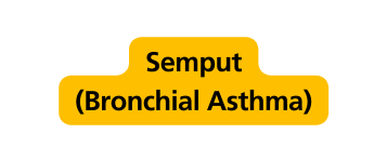 Semput Bronchial Asthma